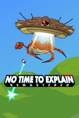 No Time To Explain Remastered